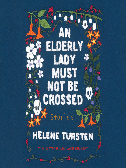 Title details for An Elderly Lady Must Not Be Crossed by Helene Tursten - Wait list